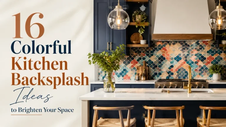 16 Colorful Kitchen Backsplash Ideas to Brighten Your Space